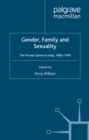 Image for Gender, family and sexuality: the private sphere in Italy, 1860-1945