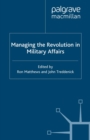 Image for Managing the revolution in military affairs