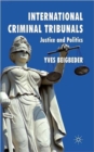 Image for International criminal tribunals  : justice and politics