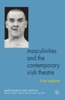 Image for Masculinities and the contemporary Irish theatre