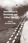 Image for Intersections in Christianity and critical theory