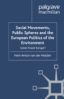 Image for Social movements, public spheres and the European politics of the environment: green power Europe?