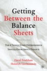 Image for Getting between the balance sheets: the four things every entrepreneur should know about finance