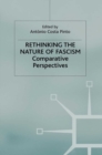 Image for Rethinking the nature of fascism: comparative perspectives