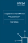 Image for European cinema in motion: migrant and diasporic film in contemporary Europe