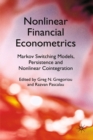 Image for Nonlinear financial econometrics: Markhov switching models, persistence and nonlinear cointegration