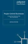 Image for People-centred businesses: co-operatives, mutuals and the idea of membership