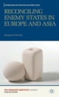 Image for Reconciling enemy states in Europe and Asia