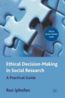 Image for Ethical decision-making in social research  : a practical guide