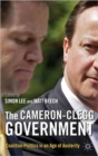 Image for The Cameron-Clegg government  : coalition politics in an age of austerity