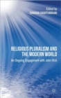 Image for Religious pluralism and the modern world  : an ongoing engagement with John Hick