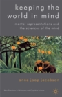 Image for Keeping the world in mind  : mental representations and the sciences of the mind