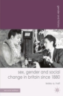 Image for Sex, gender and social change in Britain since 1880