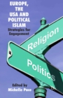 Image for Europe, the USA and political Islam: strategies for engagement