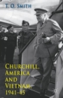 Image for Churchill, America and Vietnam, 1941-45