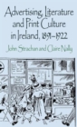 Image for Advertising, Literature and Print Culture in Ireland, 1891-1922