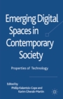 Image for Emerging digital spaces in contemporary society: propoerties of technology