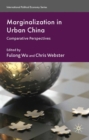 Image for Marginalization in urban China: comparative perspectives