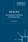 Image for See no evil: uncovering the truth behind the financial crisis