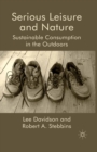 Image for Serious leisure and nature: sustainable consumption in the outdoors