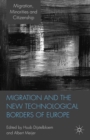 Image for Migration and the new technological borders of Europe