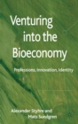 Image for Venturing into the bioeconomy: professions, innovation, identity