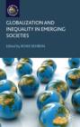 Image for Globalization and Inequality in Emerging Societies