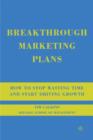 Image for Breakthrough marketing plans: how to stop wasting time and start driving growth