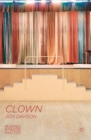 Image for Clown  : readings in theatre practice