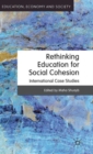 Image for Rethinking education for social cohesion  : international case studies