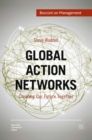 Image for Global action networks: creating our future together