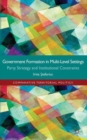 Image for Government formation in multi-level settings  : party strategy and institutional constraints