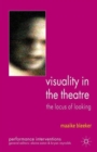 Image for Visuality in the theatre  : the locus of looking