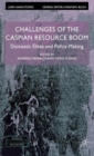 Image for Challenges of the caspian resource boom  : domestic elites and policy-making
