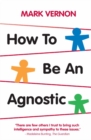 Image for How to be an agnostic