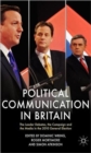 Image for Political communication in Britain  : TV debates, the media and the election