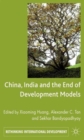 Image for China, India and the End of Development Models Indian Edition