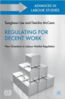 Image for Regulating for decent work  : new directions in labour market regulation