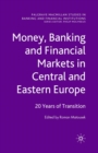 Image for Money, banking and financial markets in Central and Eastern Europe: 20 years of transition