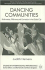 Image for Dancing communities  : performance, difference and connection in the global city