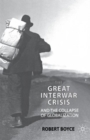 Image for The Great Interwar Crisis and the Collapse of Globalization