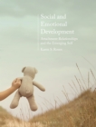 Image for Social and emotional development  : attachment relationships and the emerging self
