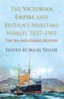 Image for The Victorian Empire and Britain&#39;s Maritime World, 1837-1901