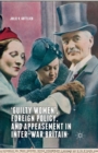 Image for ‘Guilty Women’, Foreign Policy, and Appeasement in Inter-War Britain