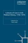 Image for Cultures of care in Irish medical history, 1750-1970