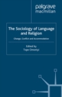 Image for The sociology of language and religion: change, conflict and accommodation