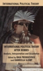 Image for International political theory after Hobbes: analysis, interpretation and orientation