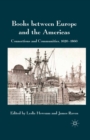Image for Books between Europe and the Americas: connections and communities, 1620-1860