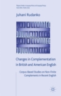 Image for Changes in complementation in British and American English: corpus-based studies on non-finite complements in recent English