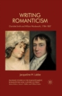 Image for Writing romanticism: Charlotte Smith and William Wordsworth, 1784-1807